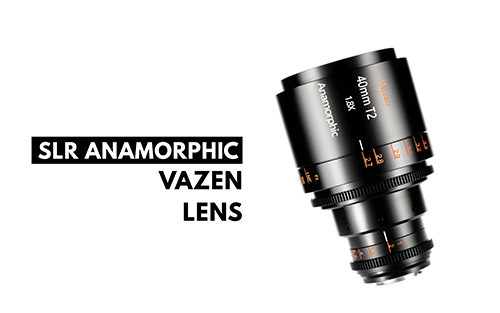 SLR Anamorphic Vazen Lens